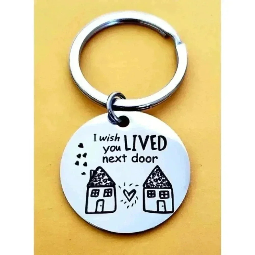 I wish you lived Next Door Keychain
